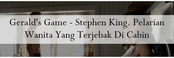 Geralds Game by Stephen King